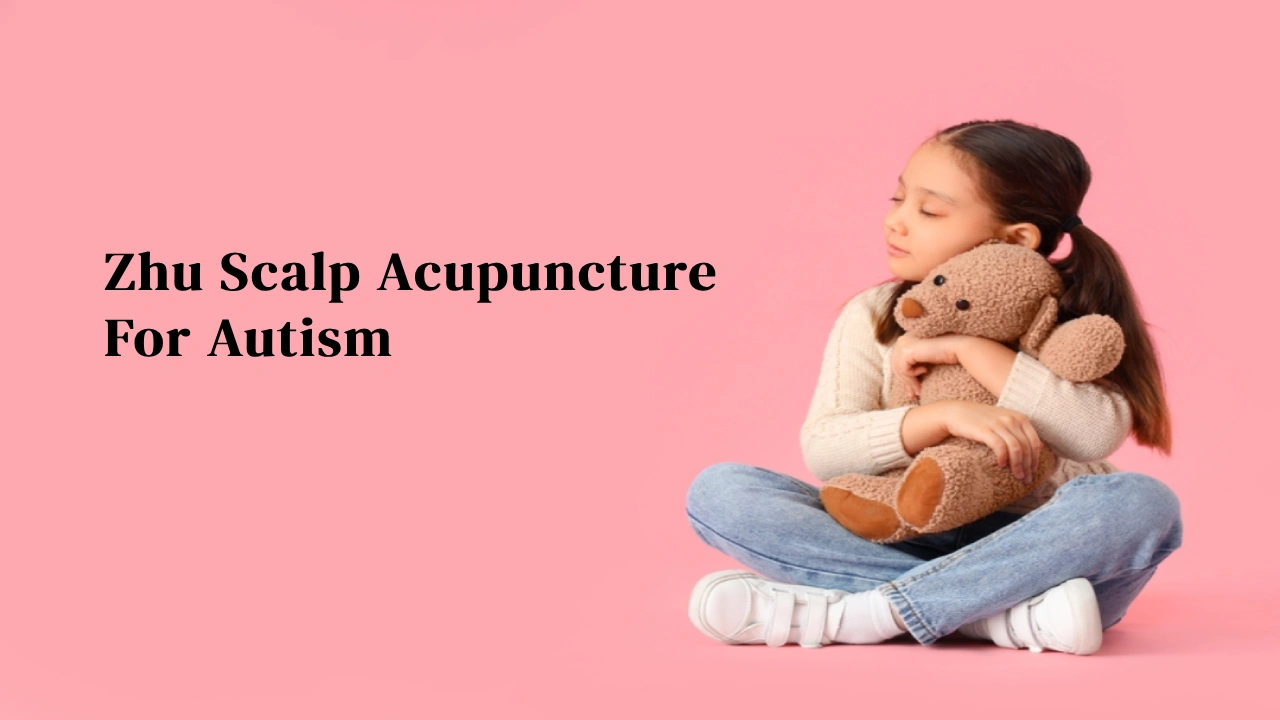 Zhu Scalp Acupuncture for Autism